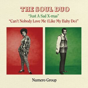 Soul Duo - Just A Sad Xmas B/w Can't Nobody Love Me - Splatter  7-INCH SINGLE